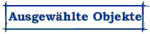 Ausgew&auml;hlte Objekte